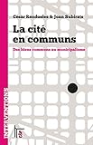 La Cit En Communs Des Biens Communs Au Municipalisme