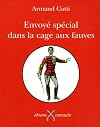 Envoyé Spécial dans la cage aux fauves