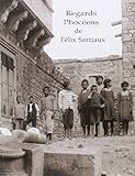 Regards Phoceens De Felix Sartiaux Bilingue Franais Grec