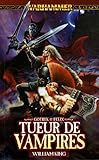 Gotrek Et F%C3%A9lix, Tome 6 : Tueur De Vampires