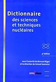 Dictionnaire Des Sciences Et Techniques Nucl%C3%A9aires: 4%C3%A8me %C3%A9dition