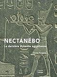 Nectan%C3%A9bo La Derni%C3%A8re Dynastie %C3%A9gyptienne