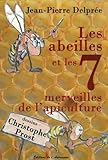 Les Abeilles Et Les 7 Merveilles De Lapiculture