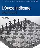 L'ouest Indienne Expliqu%C3%A9e: Recommand%C3%A9 Par La F%C3%A9d%C3%A9ration Fran%C3%A7aise Des Echecs