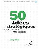 50 Id%C3%A9es Strat%C3%A9giques Pour Gagner Aux %C3%A9checs