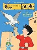 Les Aventures De Loupio, Tome 7 : Les Faucons Et Autres R%C3%A9cits
