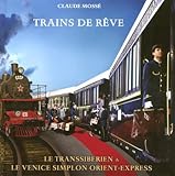 Trains De Rve Le Transibrien Et Le Venice Simplon Orientexpress 1dvd