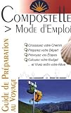 Compostelle Mode Demploi 2e Edition