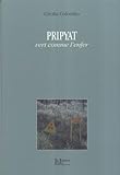 Pripyat: Vert Comme L'enfer