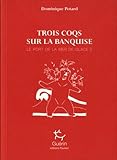 Le Port De La Mer De Glace   Tome 2 Trois Coqs Sur La Banquise (02)