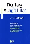 Du tag au Like : La pratique des folksonomies pour am&eacute;liorer ses m&eacute;thodes d'organisation de l'information