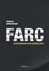 FARC : Confessions d'un guérillero