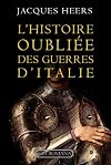 L'histoire oubli&eacute;e des guerres d'Italie