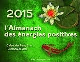 2015 L'almanach Des %C3%A9nergies Positives   Calendrier Feng Shui