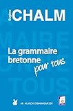 La Grammaire Bretonne Pour Tous