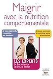 Les Experts : Maigrir Avec La Nutrition Comportementale