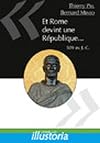 Et Rome devint une République, 509 av. J.-C.
