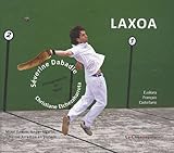 Laxoa : Aux Racines De La Pelote Basque