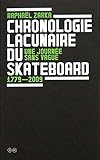 Chronologie Lacunaire Du Skateboard 1779 2009