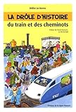 La Drle Dhistoire Du Train Et Des Cheminots