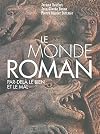 Le monde roman : Par-delà le bien et le mal