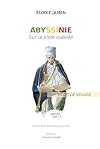 Abyssinie - Sur la piste oubliée