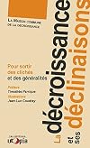 La décroissance et ses déclinaisons : Pour sortir des clichés et des généralités