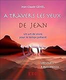 A Travers Les Yeux De Jean   Vol.3 : A Shambhalla   Livre + Cd