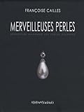 Merveilleuses Perles : R%C3%A9pertoire Raisonn%C3%A9 Des Perles C%C3%A9l%C3%A8bres