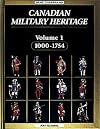 Canadian Military Heritage, Vol. 1: 1000-1754