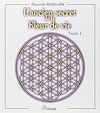 L'ancien Secret De La Fleur De Vie, Tome 1