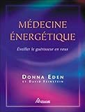 M%C3%A9decine %C3%A9nerg%C3%A9tique : %C3%A9veiller Le Gu%C3%A9risseur En Vous