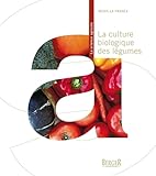 La Culture Biologique Des L%C3%A9gumes