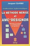 La m&eacute;thode Merise et AMC designor