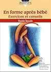 En forme après bébé: exercices conseils (French Edition)