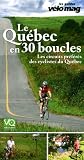 Le Québec en 30 boucles