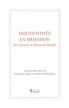 Des identités en mutation : de l'Ancien au Nouveau Monde