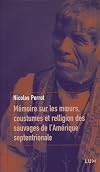 Mémoire sur les moeurs, coustumes et relligion des sauvages de l'Amérique septentrionale