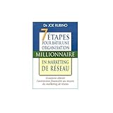 Les 7 %C3%A9tapes Pour B%C3%A2tir Une Organisation Millionnaire En Marketing De R%C3%A9seau