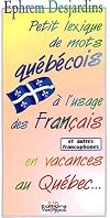 Petit lexique de mots québécois à l''usag