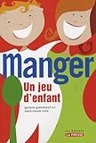Manger, Un Jeu D'enfant : Solutions Prominceures Pour Enfants Et Adolescents