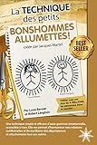 La Technique Des Petits Bonshommes Allumettes !