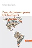 L'autochtonie comparée des Amériques