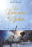 Le Livre Secret De Jeshua   La Vie Cach%C3%A9e De J%C3%A9sus... Selon La M%C3%A9moire Du Temps T1