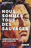 Nous sommes tous des sauvages