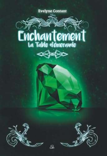 Enchantement: La table d'émeraude