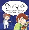 Pourquoi... manges-tu des biscuits en cachette, papa?