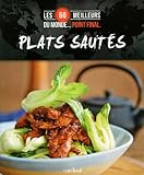 Les 60 meilleurs plats sautés du monde... point final