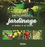 Encyclopédie du jardinage au Québec et au Canada