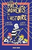 Les pires moments de l'histoire